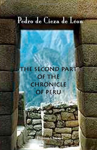 The Second Part of the Chronicle of Peru