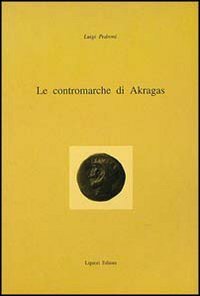 Le contromarche di Akragas Le contromarche di Akragas von Liguori