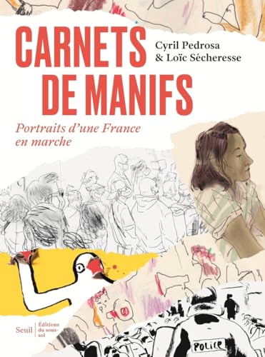 Carnets de manifs: Portraits dune France en Marche von SOUS SOL