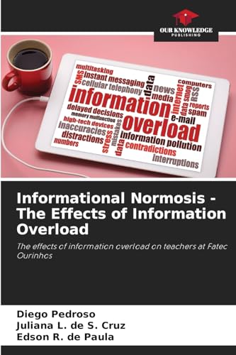 Informational Normosis - The Effects of Information Overload: The effects of information overload on teachers at Fatec Ourinhos
