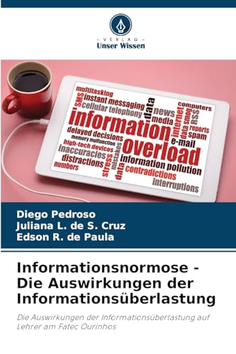 Informationsnormose - Die Auswirkungen der Informationsüberlastung: Die Auswirkungen der Informationsüberlastung auf Lehrer am Fatec Ourinhos