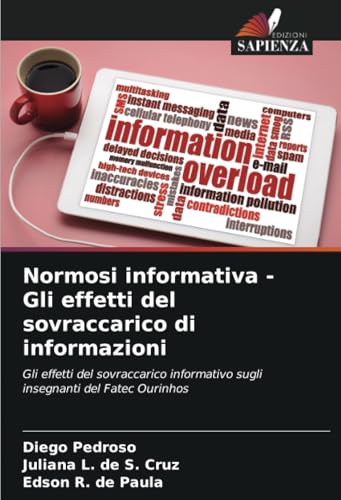 Normosi informativa - Gli effetti del sovraccarico di informazioni: Gli effetti del sovraccarico informativo sugli insegnanti del Fatec Ourinhos Normosi informativa - Gli effetti del sovraccarico di informazioni: Gli effetti del sovraccarico informativo sugli insegnanti del Fatec Ourinhos