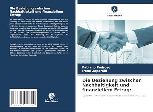 Die Beziehung zwischen Nachhaltigkeit und finanziellem Ertrag:: Dynamisches Modell angewendet auf ESGB11 und ISUS11 von Verlag Unser Wissen