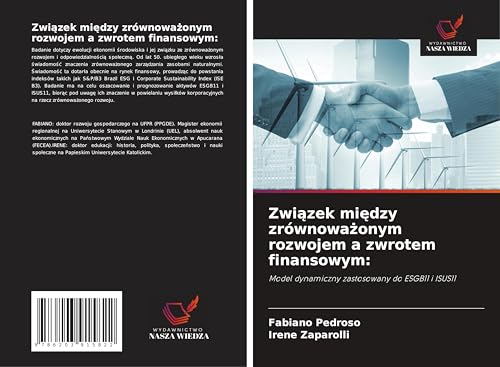 Zwi¿zek mi¿dzy zrównowa¿onym rozwojem a zwrotem finansowym:: Model dynamiczny zastosowany do ESGB11 i ISUS11 von Wydawnictwo Nasza Wiedza
