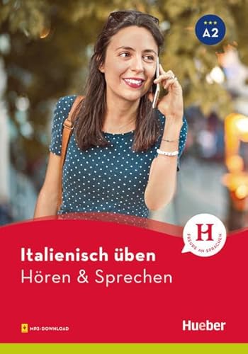 Italienisch üben – Hören & Sprechen A2: Buch mit Audios online von Hueber