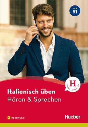 Italienisch üben – Hören & Sprechen B1: Buch mit Audios online von Hueber