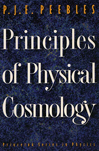Principles of Physical Cosmology (Princeton Series in Physics)