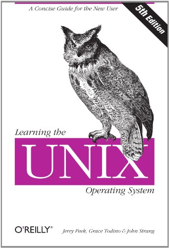 Learning the Unix Operating System: A Concise Guide for the New User (In a Nutshell) von O'Reilly Media