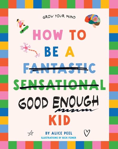 How to Be a Fantastic Sensational Good Enough Kid How to Be a Fantastic Sensational Good Enough Kid von NewSouth Publishing