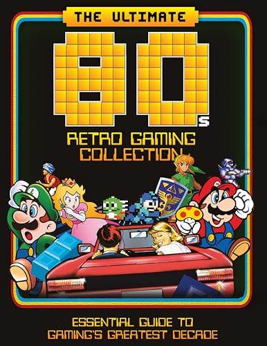 The Ultimate 80's Retro Gaming Collection: Essential Guide to Gaming's Greatest Decade von Sona Books