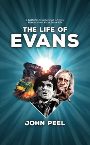 The Life of Evans: A Lethbridge-Stewart Spin-off Novel from the Classic Era of Doctor Who von Candy Jar Books