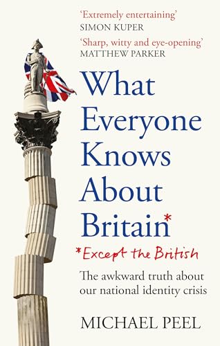 What Everyone Knows About Britain* (*Except The British) von Monoray