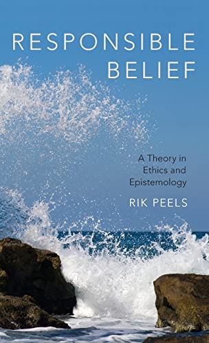 Responsible Belief: A Theory in Ethics and Epistemology