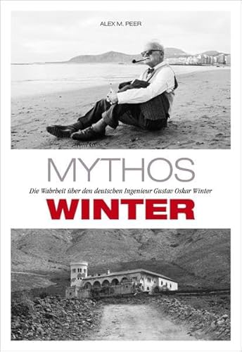 MYTHOS WINTER: Die Wahrheit über den deutschen Ingenieur Gustav Oskar Winter von PRODESIGN GmbH