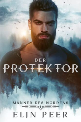 Der Protektor: Liebesroman (Männer des Nordens, Band 1)