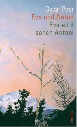 Eva und Anton / Eva ed il sonch Antoni: Rätoromanisch und deutsch