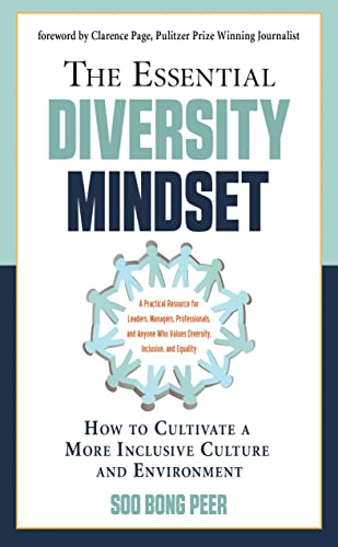 The Essential Diversity Mindset: How to Cultivate a More Inclusive Culture and Environment (Essential Handbook)