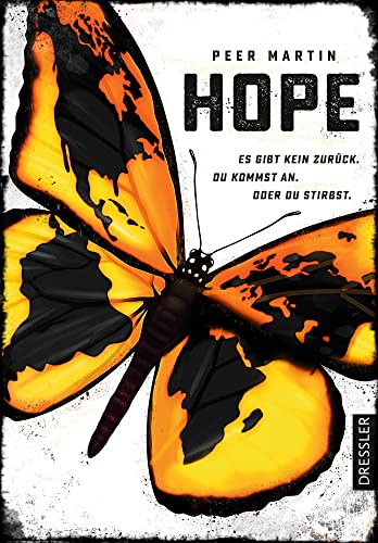 Hope: Es gibt kein zurück. Du kommst an. Oder du stirbst.