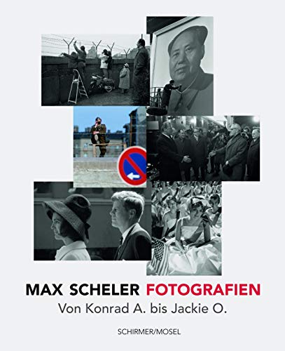 Max Scheler - Deutschland, China, USA: Photographien 1950-1974