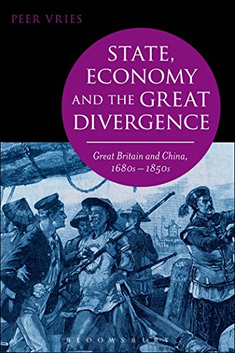 State, Economy and the Great Divergence: Great Britain and China, 1680s-1850s von Bloomsbury