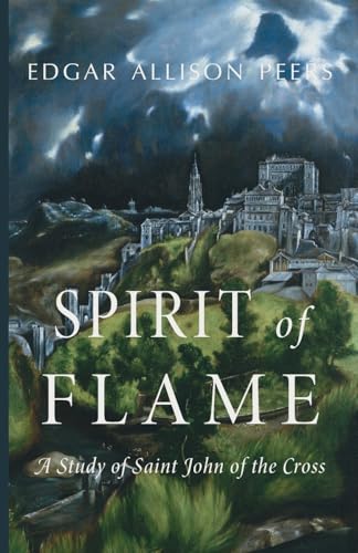 Spirit of Flame: A Study of Saint John of the Cross Spirit of Flame: A Study of Saint John of the Cross von Cluny Media