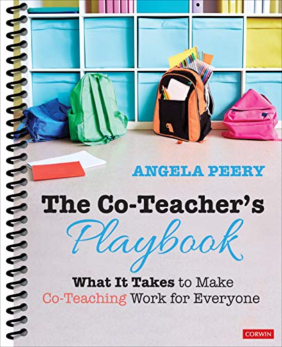 The Co-Teacher's Playbook: What It Takes to Make Co-Teaching Work for Everyone (Corwin Teaching Essentials)