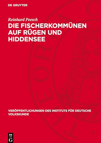 Die Fischerkommünen auf Rügen und Hiddensee (Veröffentlichungen des Instituts für Deutsche Volkskunde) von De Gruyter