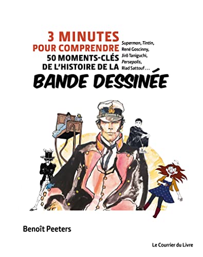 3 minutes pour comprendre 50 moments-clés de l'histoire de la bande dessinée von COURRIER LIVRE