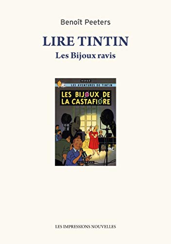 Lire Tintin : Les Bijoux ravis suivi de Entretien avec Hergé von IMPRESSIONS NOU