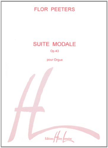 SUITE MODALE OP.43 --- ORGUE SUITE MODALE OP.43 --- ORGUE von Editions Henry Lemoine