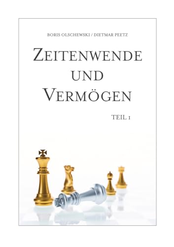 Zeitenwende und Vermögen. Chancen · Entscheidungen · Lebensqualität. Teil 1: Beständig ist allein der Wandel: Der USA-China-Konflikt gleicht ähnlichen ... ungenutzte Potenziale zu mobilisieren. von tredition