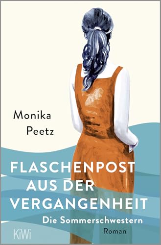 Flaschenpost aus der Vergangenheit - Die Sommerschwestern: Roman (Die Sommerschwestern-Romane, Band 3)