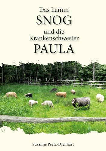 Das Lamm Snog und die Krankenschwester Paula: Eine wahre Geschichte aus dem MÜNSTERLAND von Romeon-Verlag