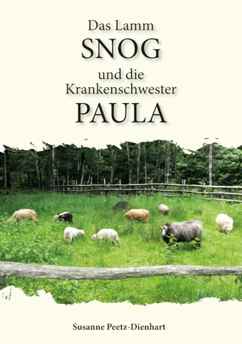 Das Lamm Snog und die Krankenschwester Paula: Eine wahre Geschichte aus dem MÜNSTERLAND von Romeon-Verlag