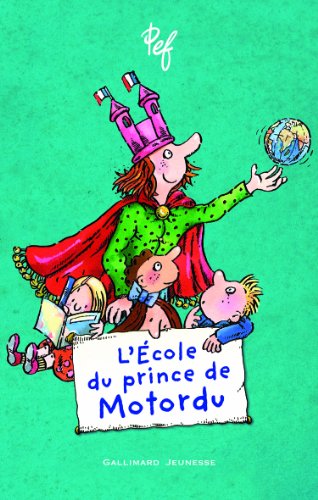 L'École du prince de Motordu von Gallimard Jeunesse