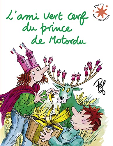 L'ami vert cerf du prince de Motordu