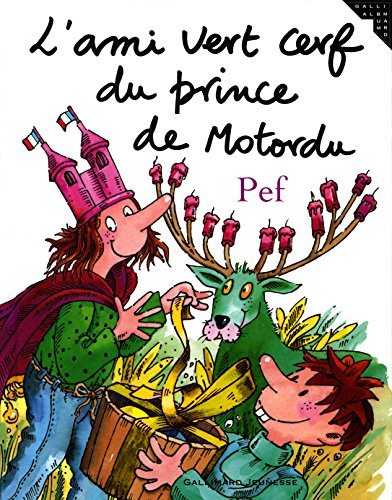 L'ami vert cerf du prince de Motordu L'ami vert cerf du prince de Motordu von Gallimard Jeunesse