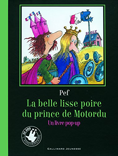 La belle lisse poire du Prince de Motordu: Un livre pop-up von Gallimard Jeunesse