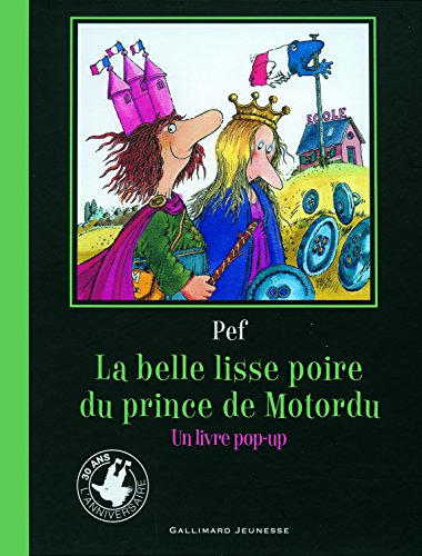 La belle lisse poire du Prince de Motordu: Un livre pop-up La belle lisse poire du Prince de Motordu: Un livre pop-up