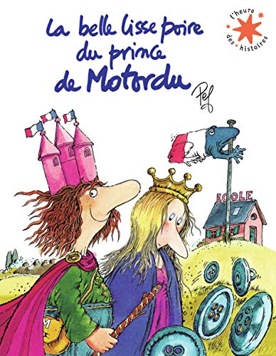 La belle lisse poire du prince de Motordu: Tout-carton animé