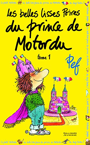 Les belles lisses poires du prince de Motordu (1): Tome 1 von Gallimard Jeunesse