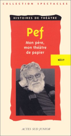 Mon Pere, Mon Theatre De Papier von Actes Sud