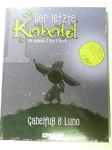 Gabelfuß und Luno. Der letzte Kobold Bd 1 Gabelfuß und Luno. Der letzte Kobold Bd 1