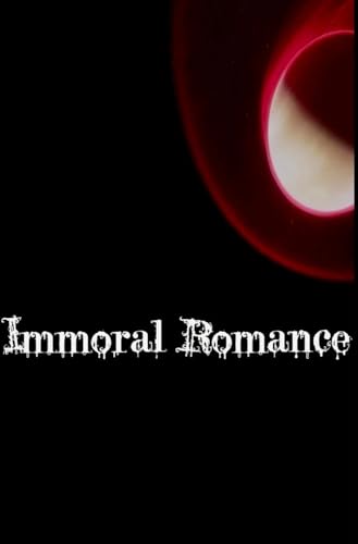 Immoral Romance: A Dance with Virtue von Blurb