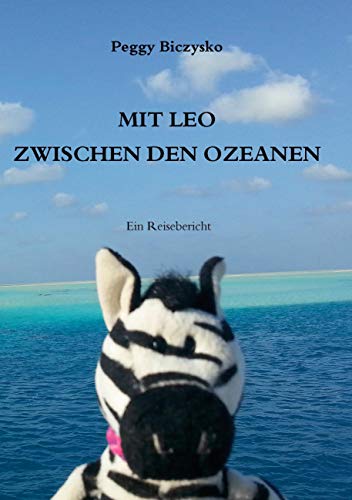 Mit Leo zwischen den Ozeanen: Ein Reisebericht