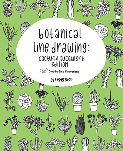 Botanical Line Drawing: Cactus & Succulent Edition: 200 Step-by-Step Illustrations