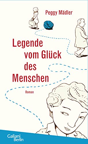 Legende vom Glück des Menschen: Roman von Galiani, Verlag