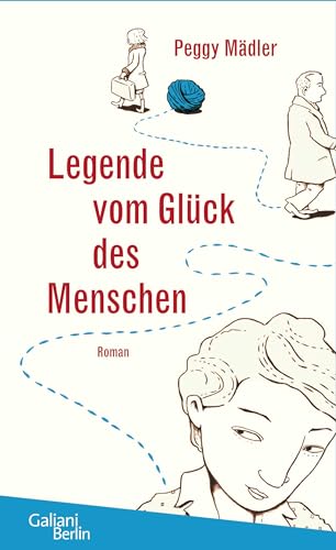 Legende vom Glück des Menschen: Roman von Galiani, Verlag
