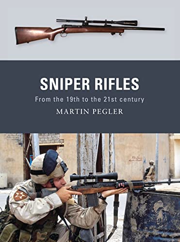 Sniper Rifles: From the 19th to the 21st Century (Weapon)