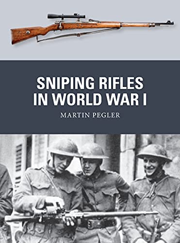 Sniping Rifles in World War I (Weapon) von Osprey Publishing